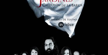 Compañía de teatro Infelice presenta “El monstruo de los jardines” de Calderón de la Barca