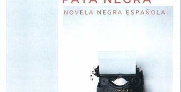 Detectives “Pata Negra”: novela negra española